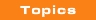 Topics