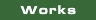 Works